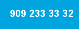 909 233 33 32